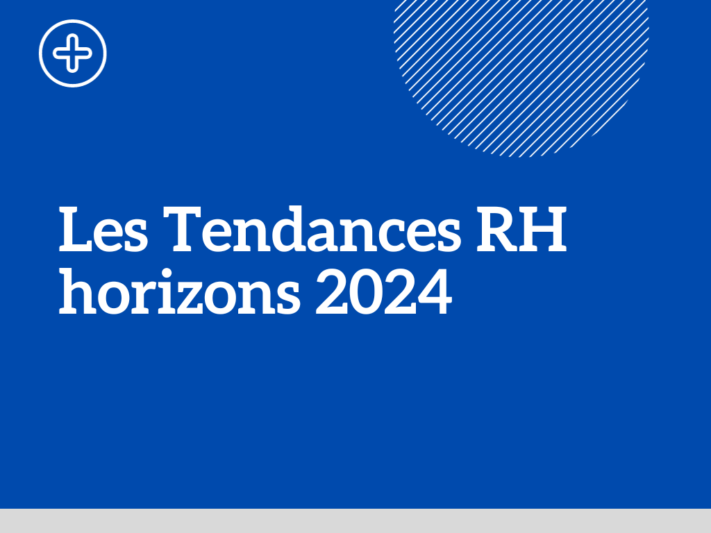 Les Tendances RH horizons 2024