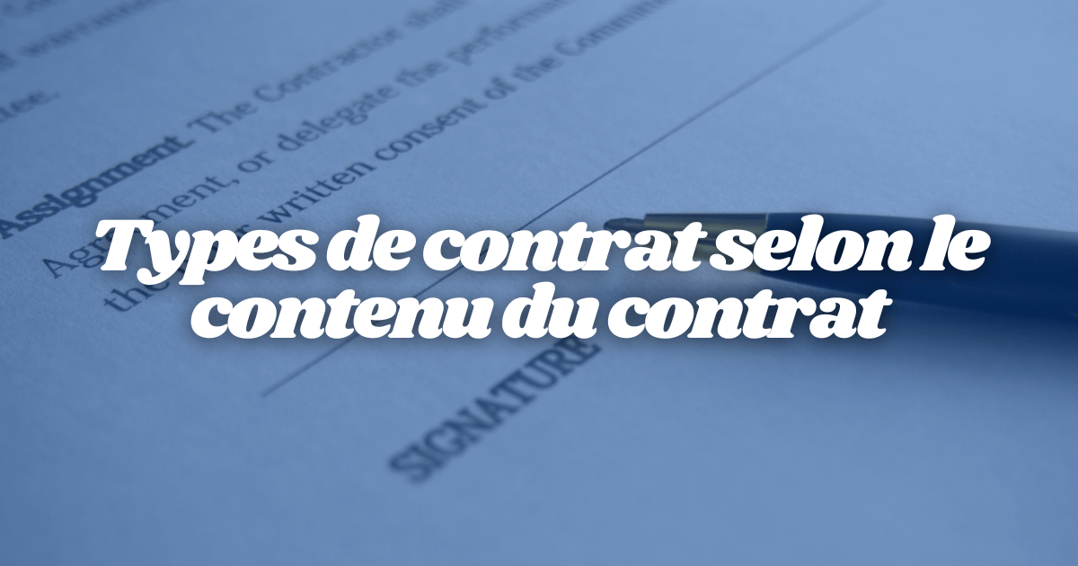 Types de contrat selon le contenu du contrat